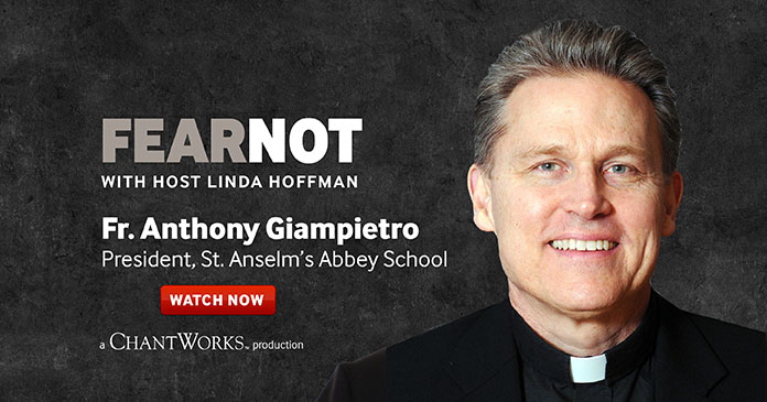 Fear Not with Father Anthony Giampietro
